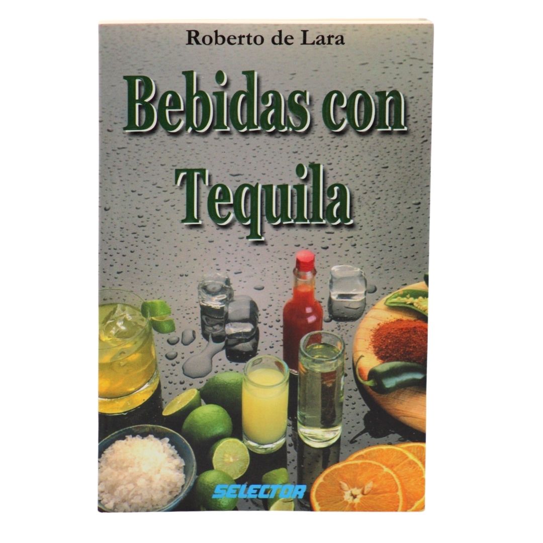 Bebidas con Tequila by Roberto de Lara