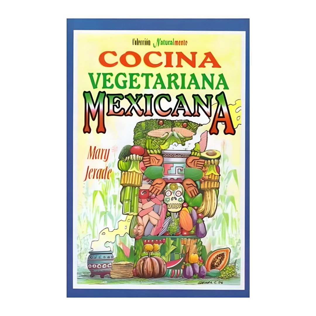 Cocina Vegetariana Mexicana by Mary Jerade