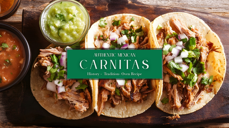 Authentic Mexican Carnitas Recipe: History, Tradition & Oven Carnitas