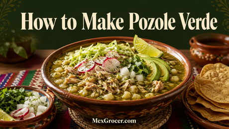 How to Make Pozole Verde: A Traditional Green Pozole Recipe