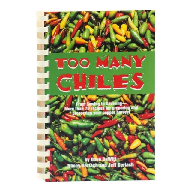 Too Many Chiles! by Dave deWit, Nancy Gerlach and Jeff Gerlach