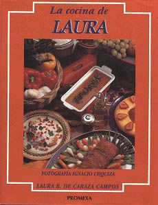 La Cocina de Laura by Laura B. De Caraza Campos